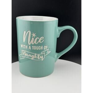 Nice with a Touch of Naughty Turquoise Mug by Fabulous Home